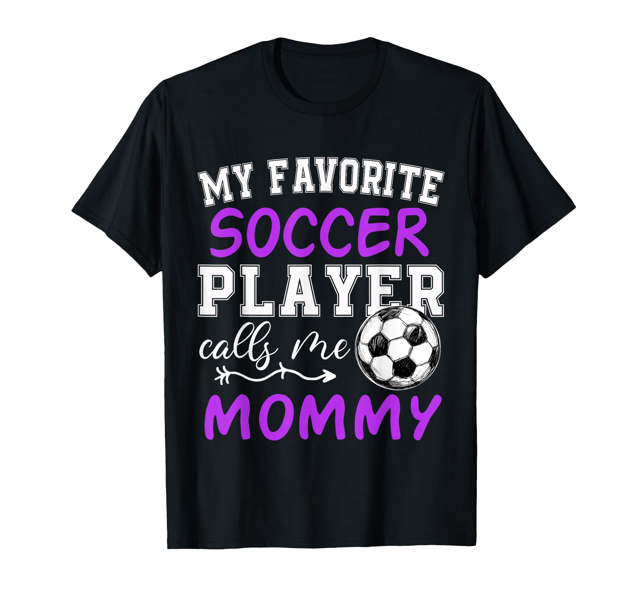 My Favorite Soccer Player Calls Me T-Shirt - Fun Novelty Design for Adults