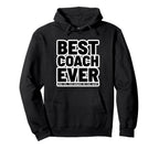 Best Coach Ever Funny Appreciation Hoodie - Trendy Graphic Unisex