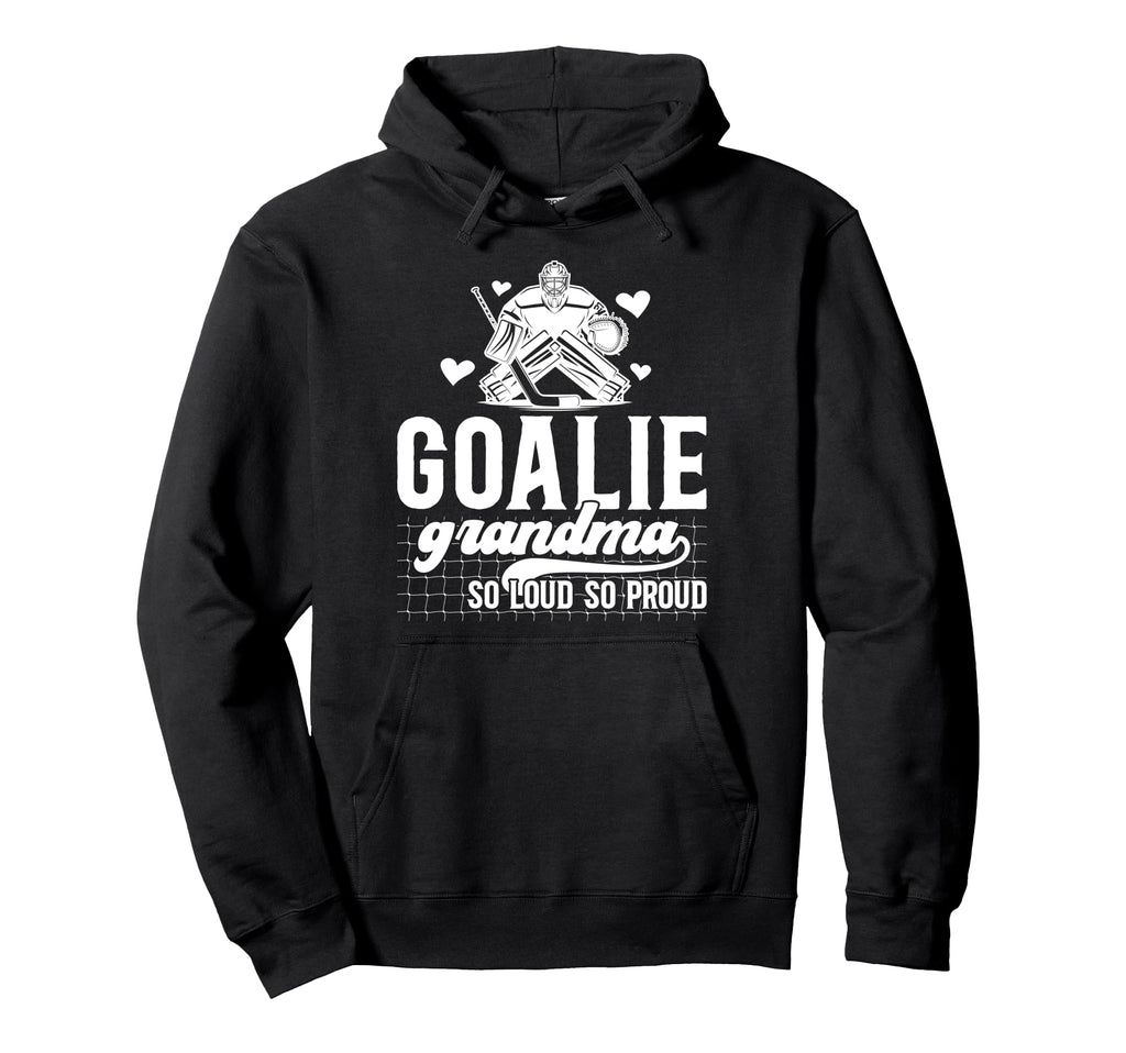 Hockey Goalie Grandma So Loud Ice Hockey Hoodie - Graphic Print Unisex
