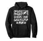 Crazy Proud Soccer Goalkeeper Mom Soccer Hoodie - Trendy Graphic Unisex