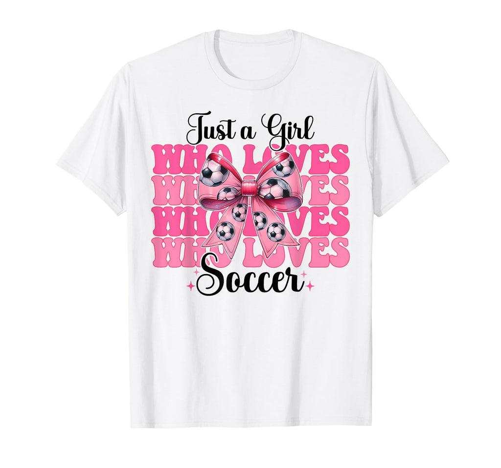 Just Who Loves Soccer Coquette Bow T-Shirt - Fun Novelty Design for Adults