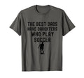 Best Dads Have Daughters Who Play T-Shirt - Casual Everyday Wear Men Women