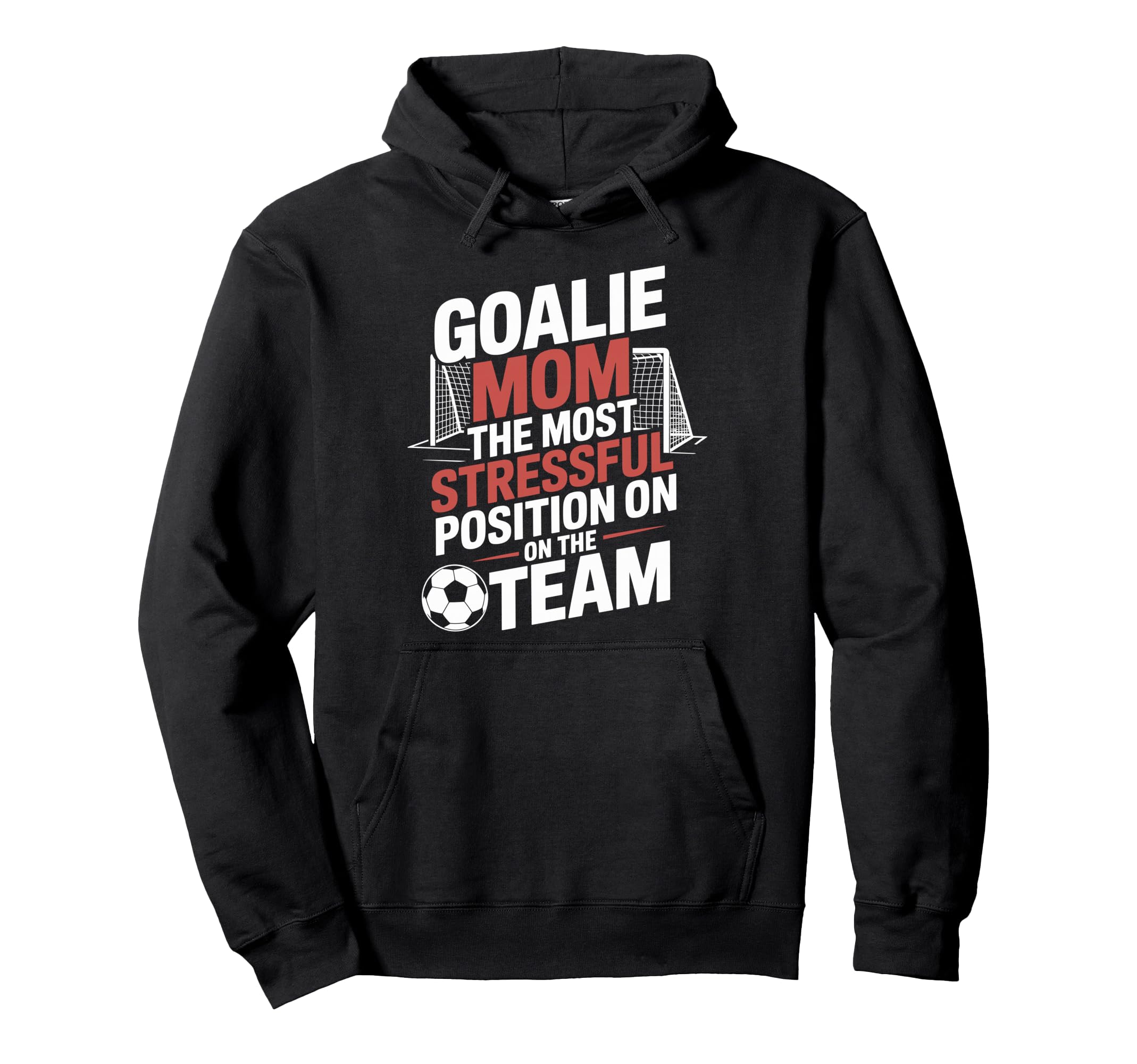 Most Stressful Position Team Goalkeeper Hoodie - Unique Graphic Unisex