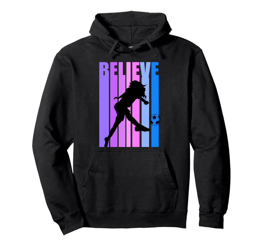 Believe Soccer Birthday Goals Score Plays Hoodie - Trendy Graphic Unisex