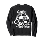 Senior Soccer Brother 2024 Class Sweatshirt - Trendy Graphic for Adults