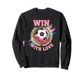 Win Love Soccer Team Spirit Sweatshirt - Casual Everyday Wear Men Women