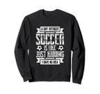 Funny Soccer Gifts Hoodie - Fun Novelty Design Men Women
