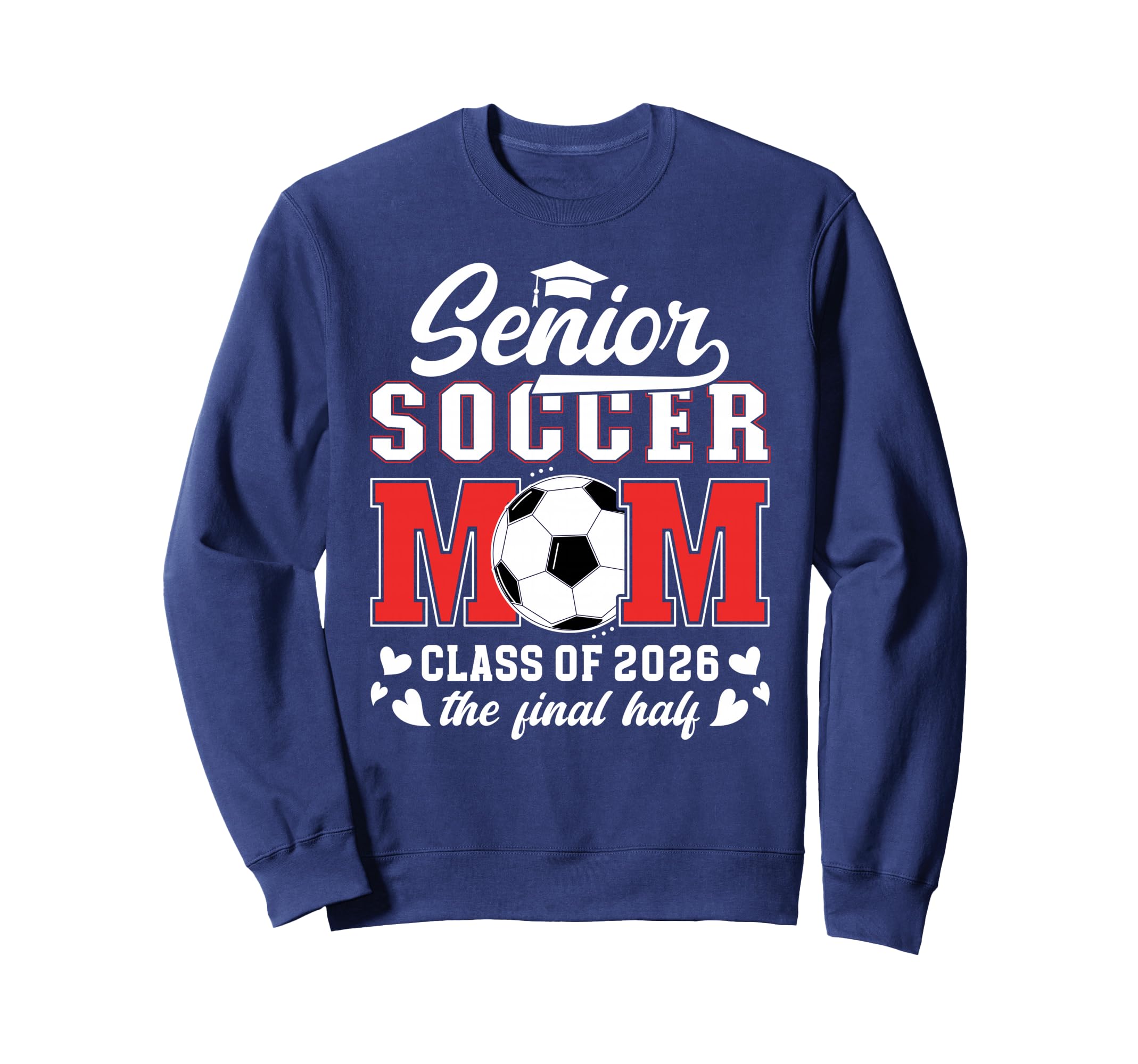 Soccer Senior Mom Class 2026 Sweatshirt - Streetwear Style Men Women