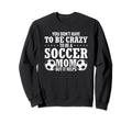 Soccer Mama Funny You Dont Sweatshirt - Casual Everyday Wear Men Women