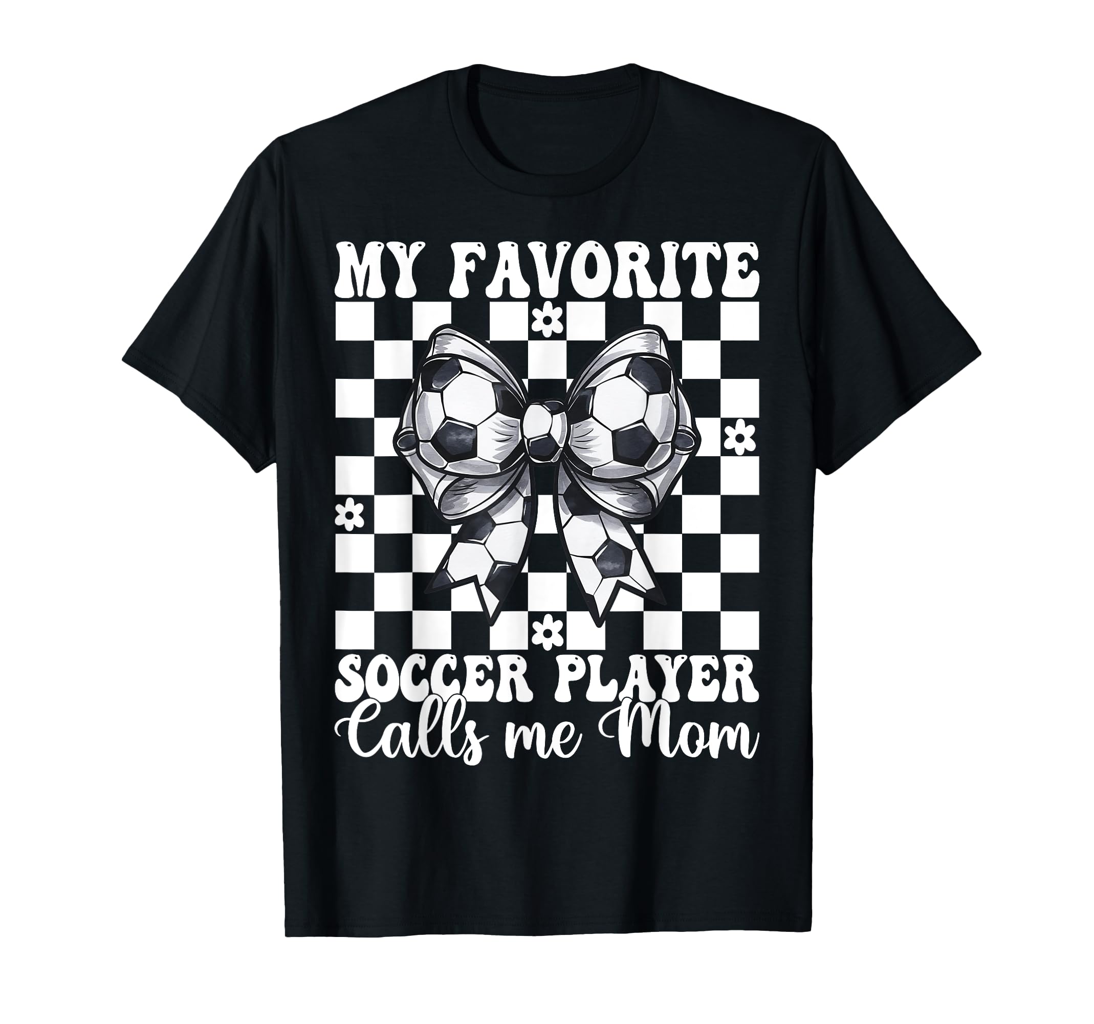 My Favorite Soccer Player Calls Me T-Shirt - Custom Art Print Men Women