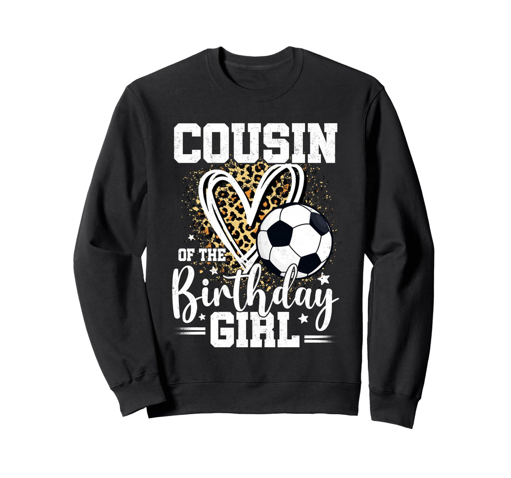 Cousin Birthday Soccer Cousin Sweatshirt - Novelty Apparel Men Women