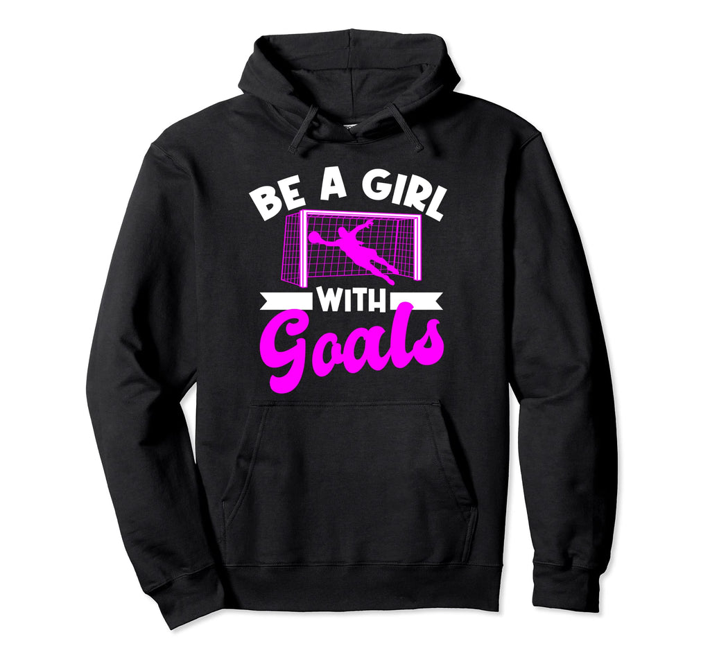 Be Goals Soccer Hoodie - Unique Graphic Unisex