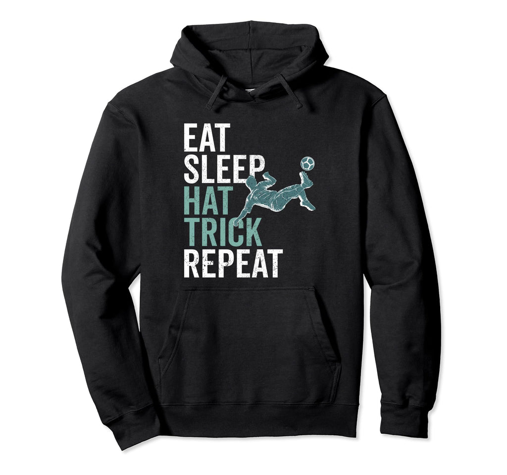 Eat Sleep Hat Trick Repeat Soccer Hoodie - Aesthetic Graphic for Adults