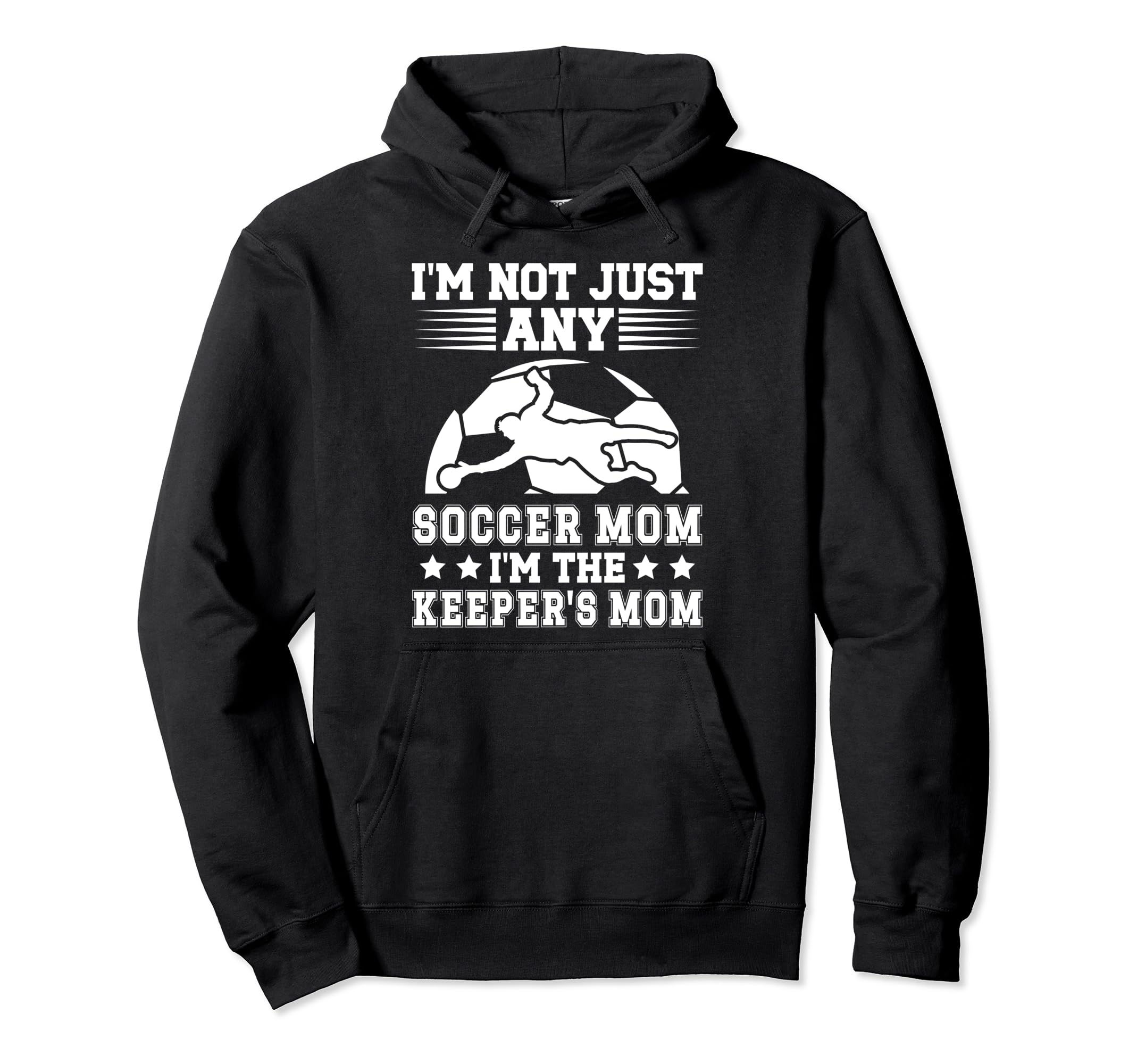 Im Soccer Keeper Mom Soccer Goalkeeper Mama Hoodie - Novelty Apparel Unisex