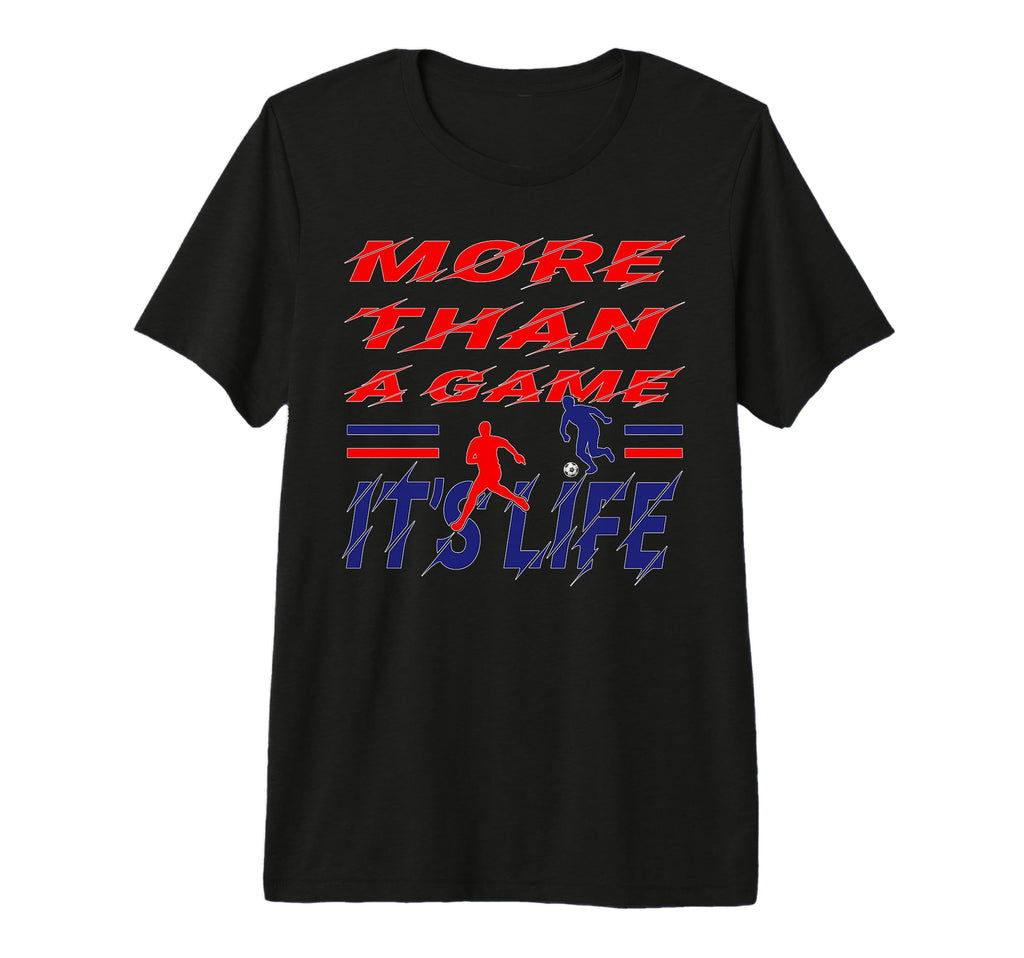 More Than Game It Is Life Soccer T-Shirt - Minimalist Print for Adults