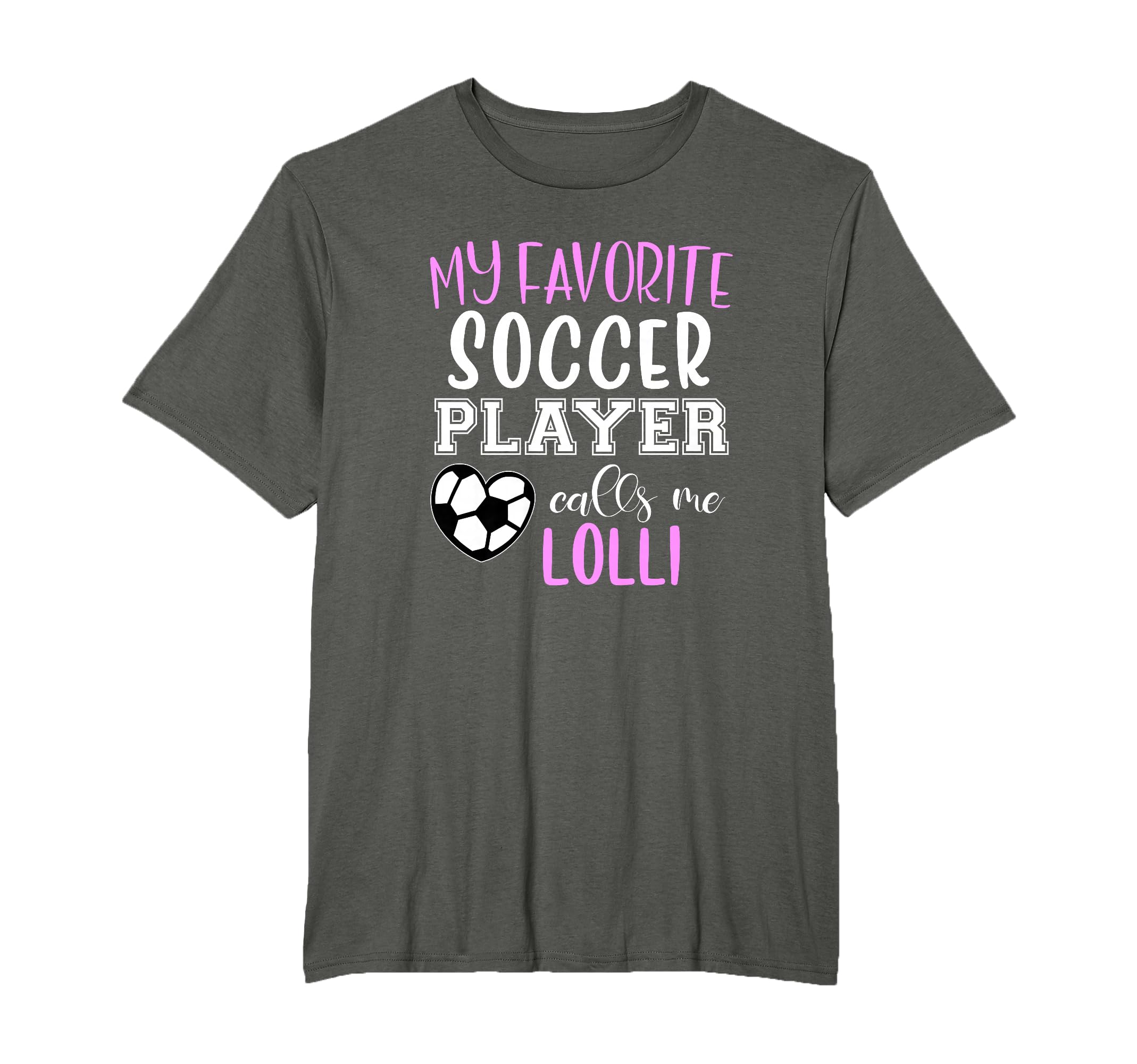 My Favorite Soccer Player Call Me Lolli T-Shirt - Fun Novelty Design Unisex