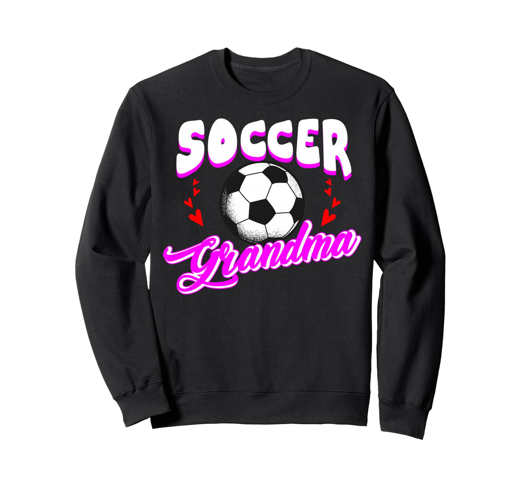 Soccer Grandma Sports Player Goalie Sweatshirt - Novelty Apparel Men Women