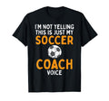 Not Yelling Soccer Coach Voice T-Shirt - Fun Novelty Design for Adults