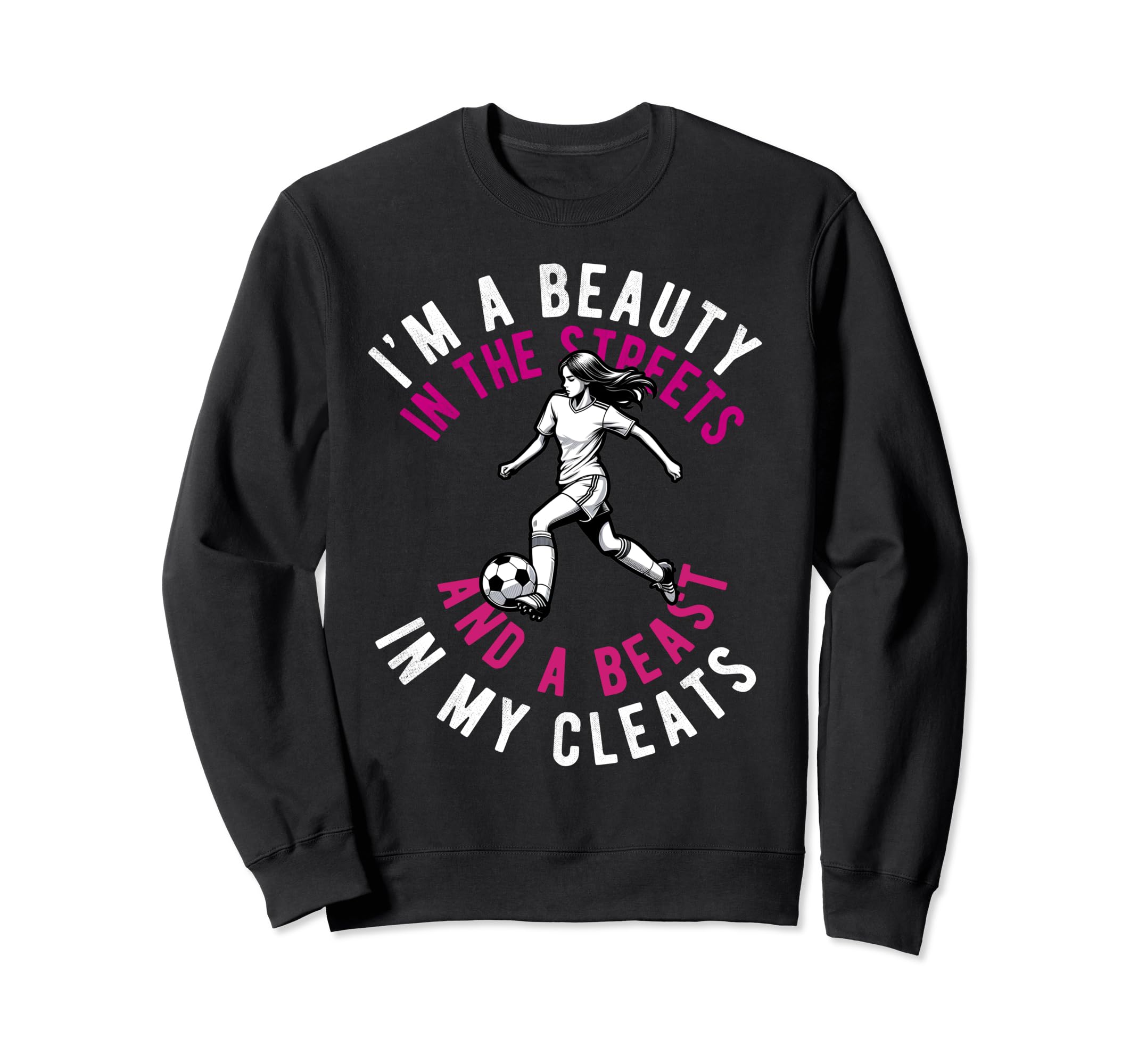 Im Beauty Streets Soccer Daughter Sweatshirt - Trendy Graphic Men Women