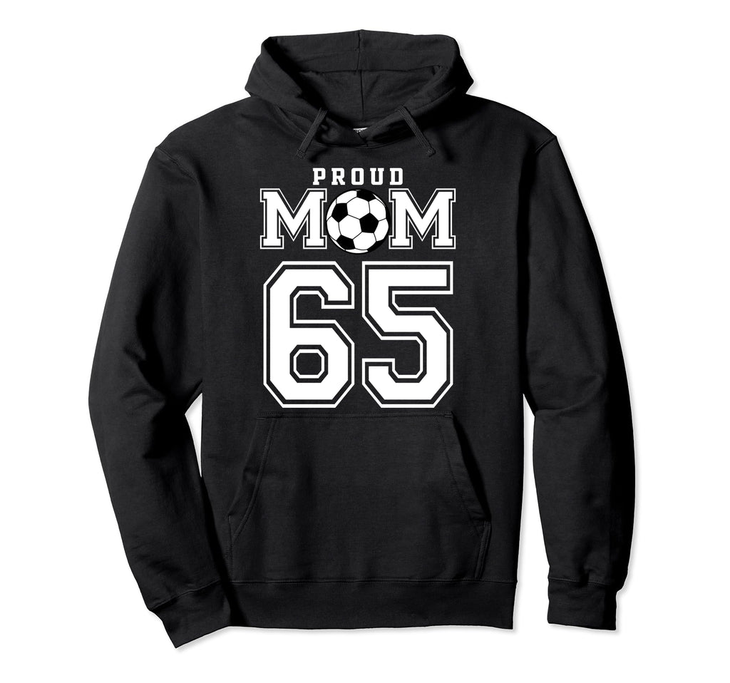 Number 65 Custom Proud Soccer Futbol Mom Hoodie - Novelty Apparel Unisex