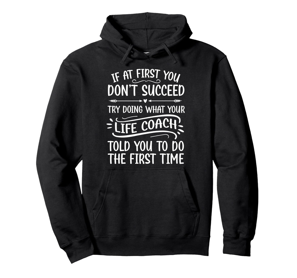 Life Coach Appreciation Life Coaching Hoodie - Novelty Apparel Men Women