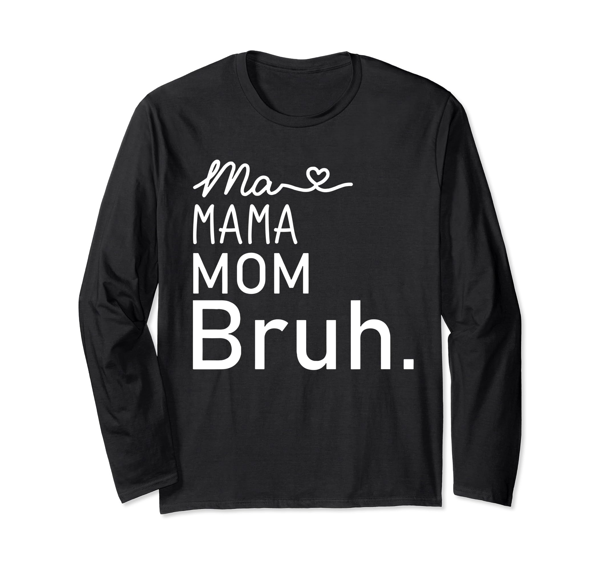 Ma Mama Mommy Mom Bruh Mother Sweatshirt - Casual Everyday Wear Unisex
