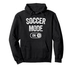 Soccer Mode Funny Striker Gift Soccer Hoodie - Aesthetic Graphic Men Women