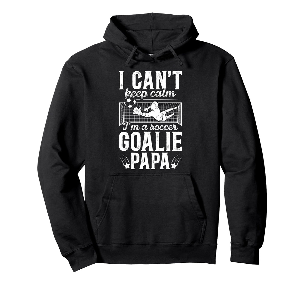 Im Soccer Goalie Papa Soccer Hoodie - Aesthetic Graphic for Adults