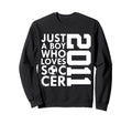 2011 Just Who Loves Soccer 15Th Sweatshirt - Aesthetic Graphic for Adults