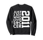 2011 Just Who Loves Soccer 15Th Sweatshirt - Aesthetic Graphic for Adults