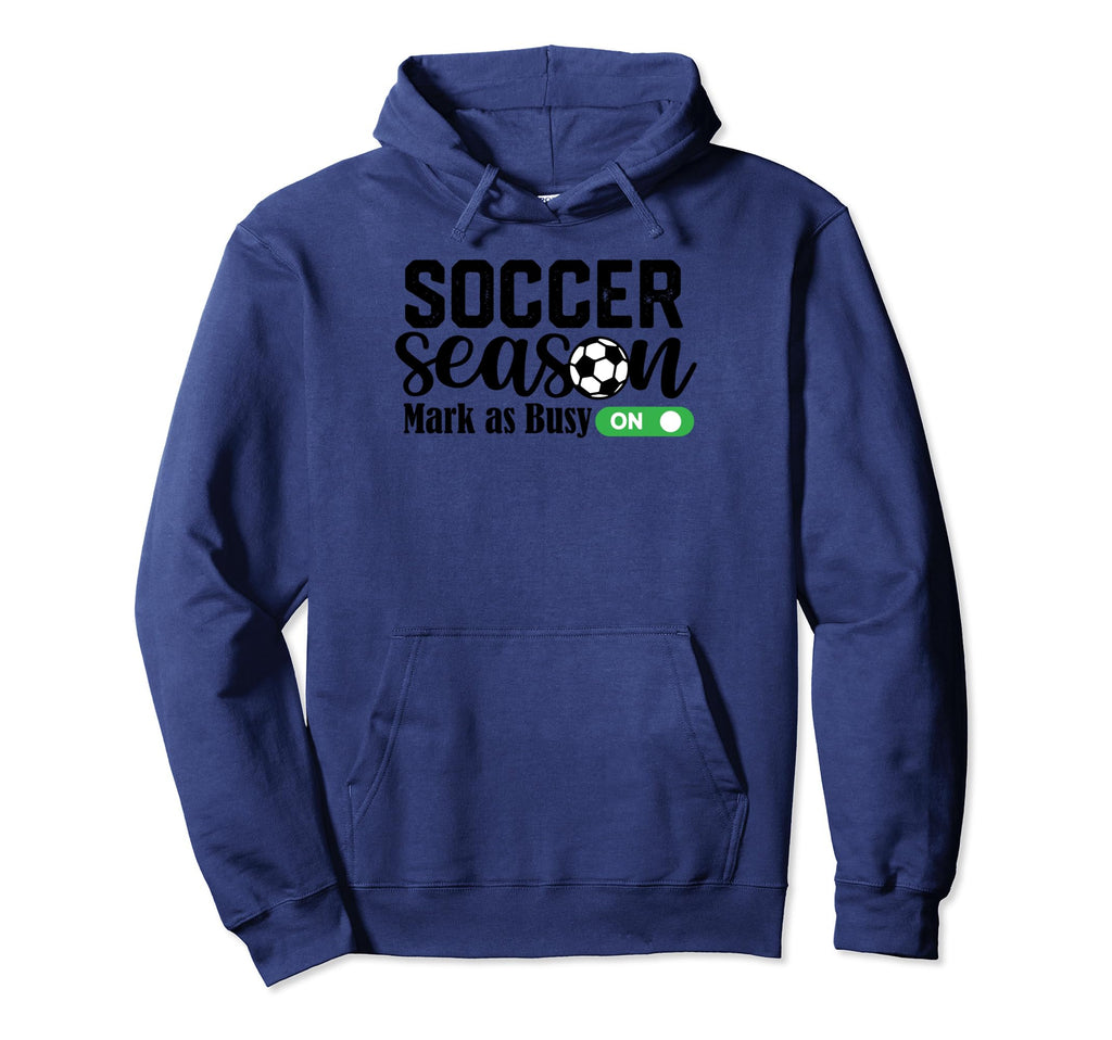 Soccer Season Mark As Busy Soccer Mom Hoodie - Novelty Apparel for Adults