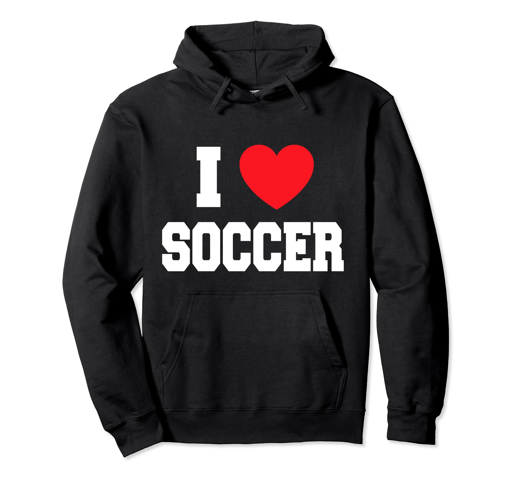 I Love Soccer Hoodie - Fun Novelty Design for Adults