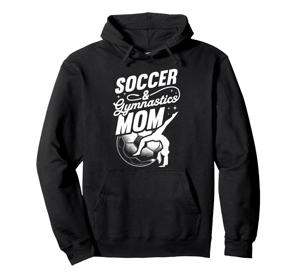 Soccer Gymnastics Mom Soccer And Hoodie - Aesthetic Graphic Unisex
