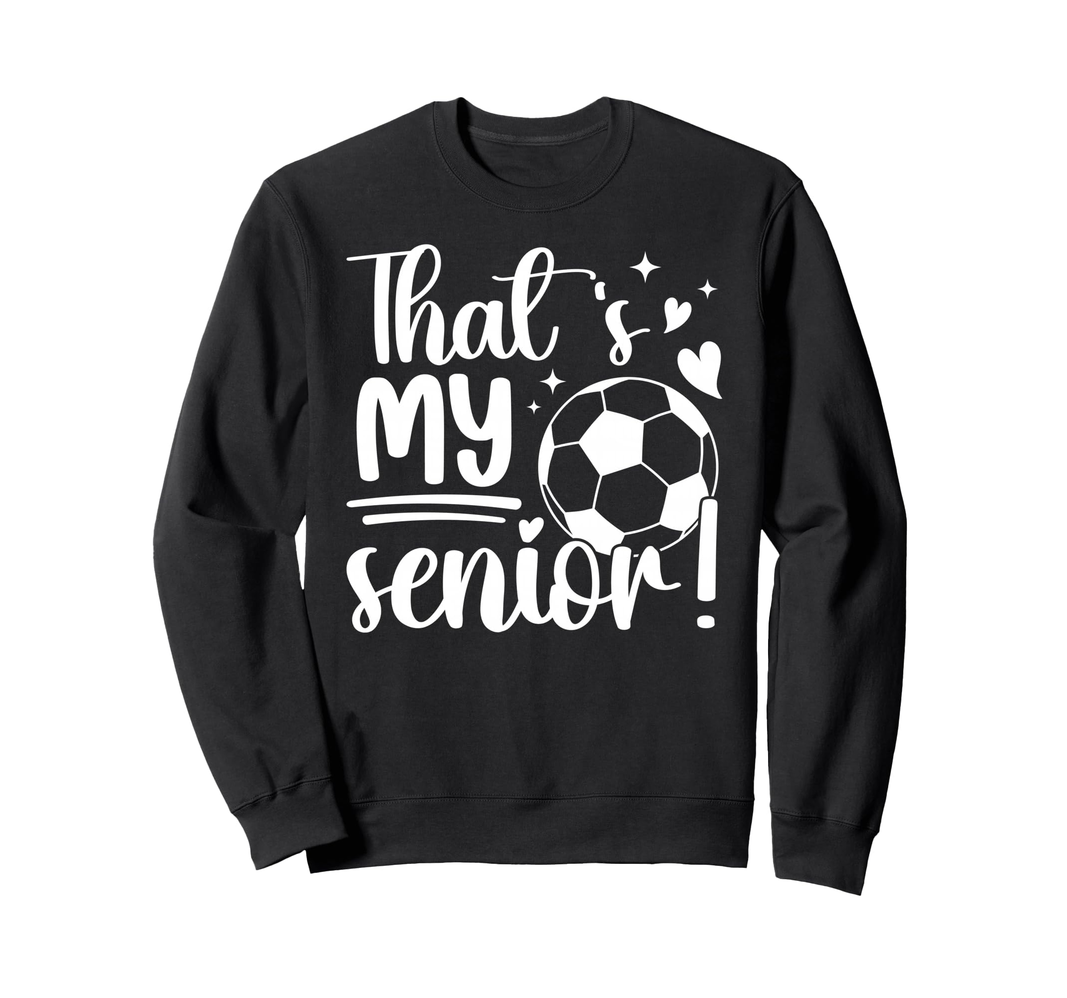 Thats My Senior Soccer Senior Mom Sweatshirt - Aesthetic Graphic Men Women