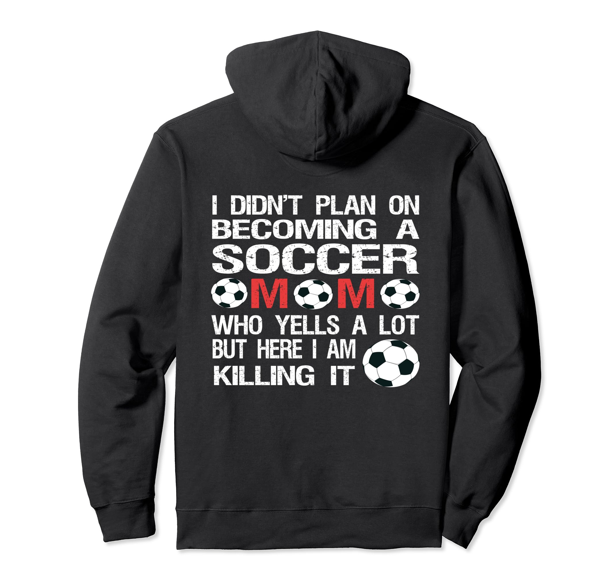 Funny I Didnt Plan Becoming Soccer Mom Hoodie - Streetwear Style Unisex