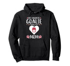 My Favorite Goalie Calls Me Mom Mother Hoodie - Unique Graphic for Adults