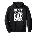 Proud Soccer Coach Best Coach Dad Hoodie - Casual Everyday Wear Men Women