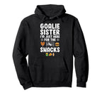 Funny Soccer Goalie Sister Soccer Hoodie - Trendy Graphic for Adults