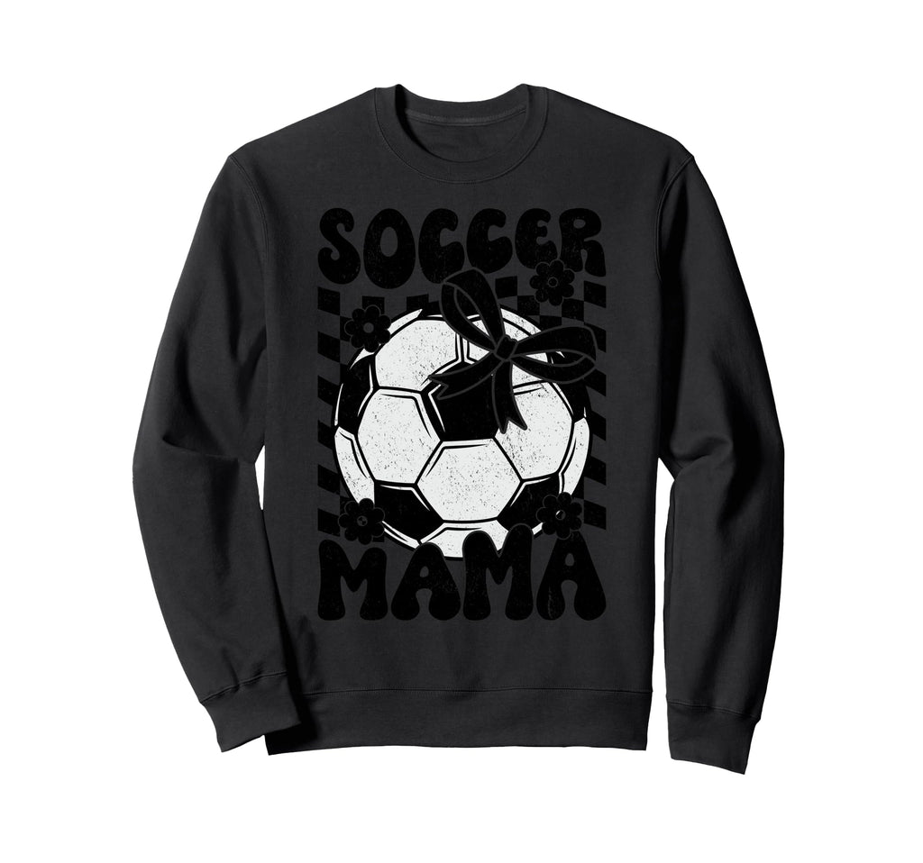 Soccer Mama Mother Mom Mommy Play Ball Sweatshirt - Unique Graphic Unisex