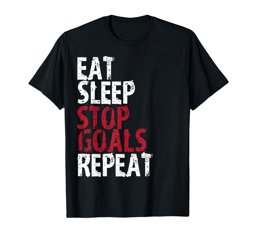 Eat Sleep Stop Goals Repeat Soccer T-Shirt - Fun Novelty Design for Adults