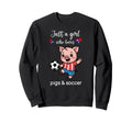 Pig Soccer Pig Soccer Sweatshirt - Fun Novelty Design Unisex