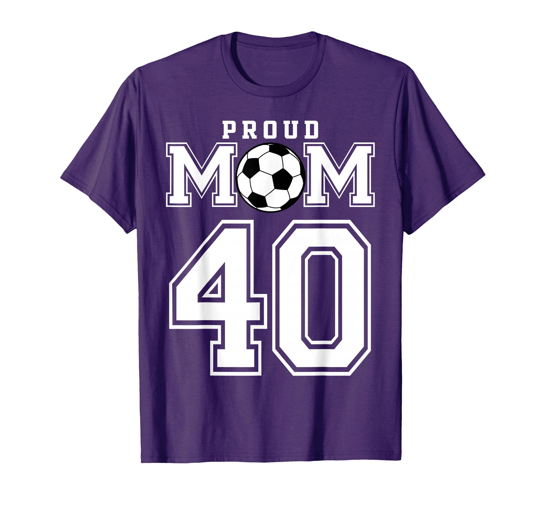 Number 40 Custom Proud Soccer Futbol Mom T-Shirt - Graphic Print Unisex