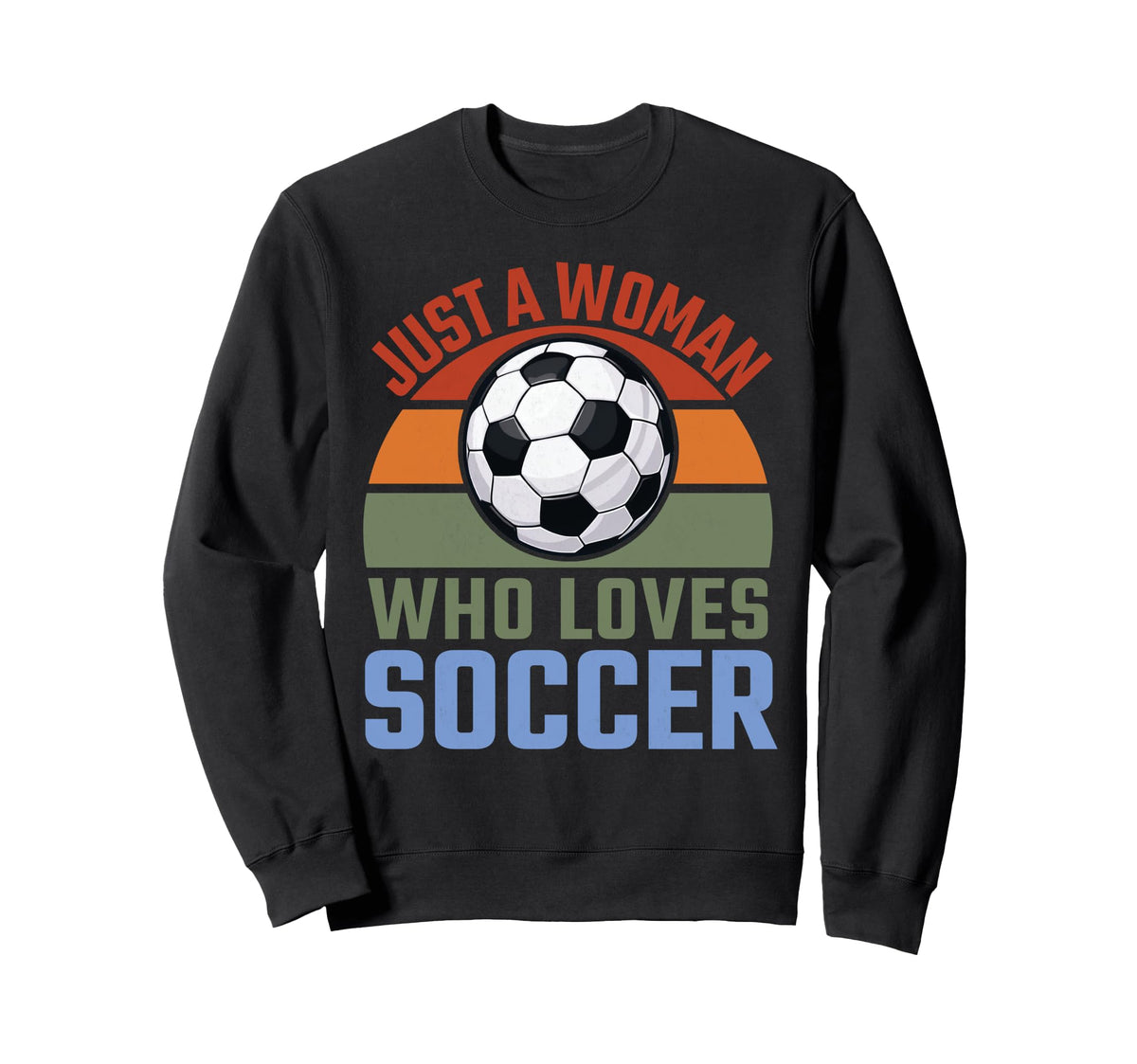 Just Who Loves Soccer Soccer Player Sweatshirt - Trendy Graphic Men Women