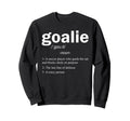 Goalie Definition Funny Soccer Sweatshirt - Aesthetic Graphic Unisex