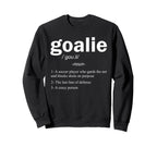 Goalie Definition Funny Soccer Sweatshirt - Aesthetic Graphic Unisex