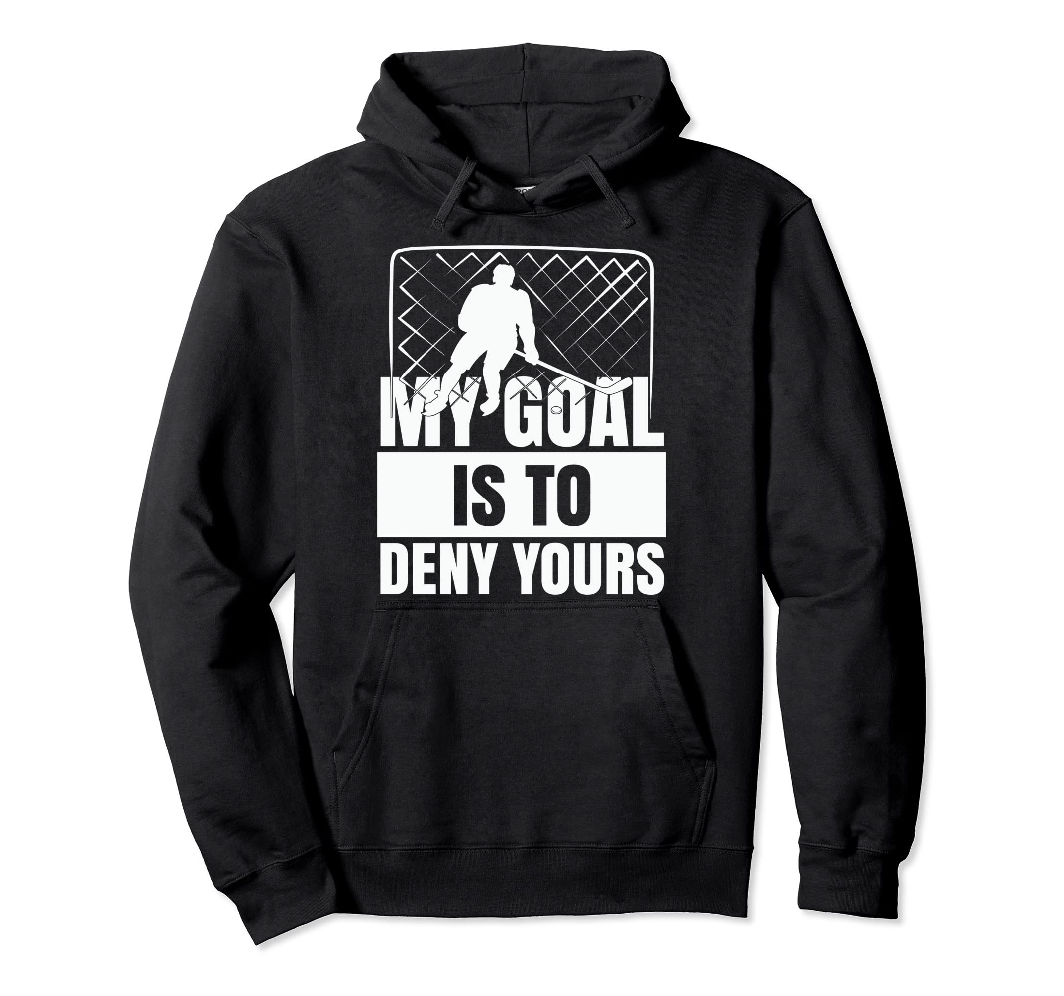 Funny Goal Keeper Sports My Goal Is To Hoodie - Streetwear Style Unisex