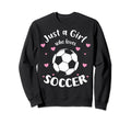 Just Who Loves Soccer Fans Soccer Sweatshirt - Aesthetic Graphic Unisex