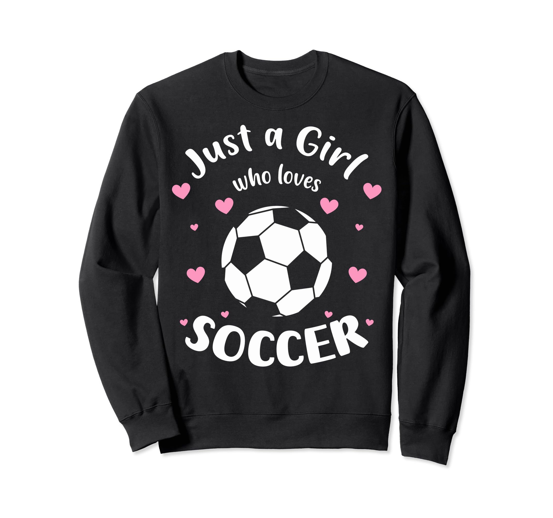Just Who Loves Soccer Fans Soccer Sweatshirt - Aesthetic Graphic Unisex