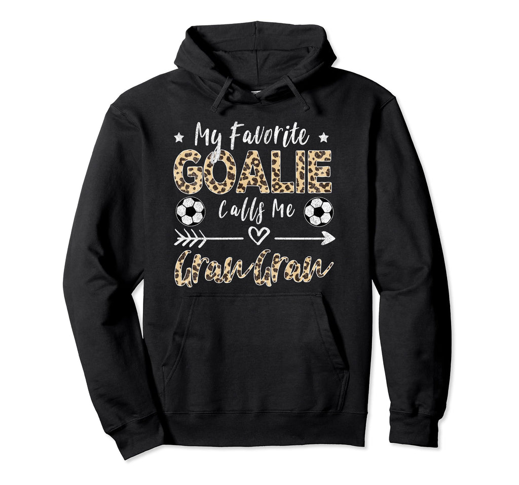 My Favorite Goalie Calls Me Gran Gran Hoodie - Graphic Print Men Women