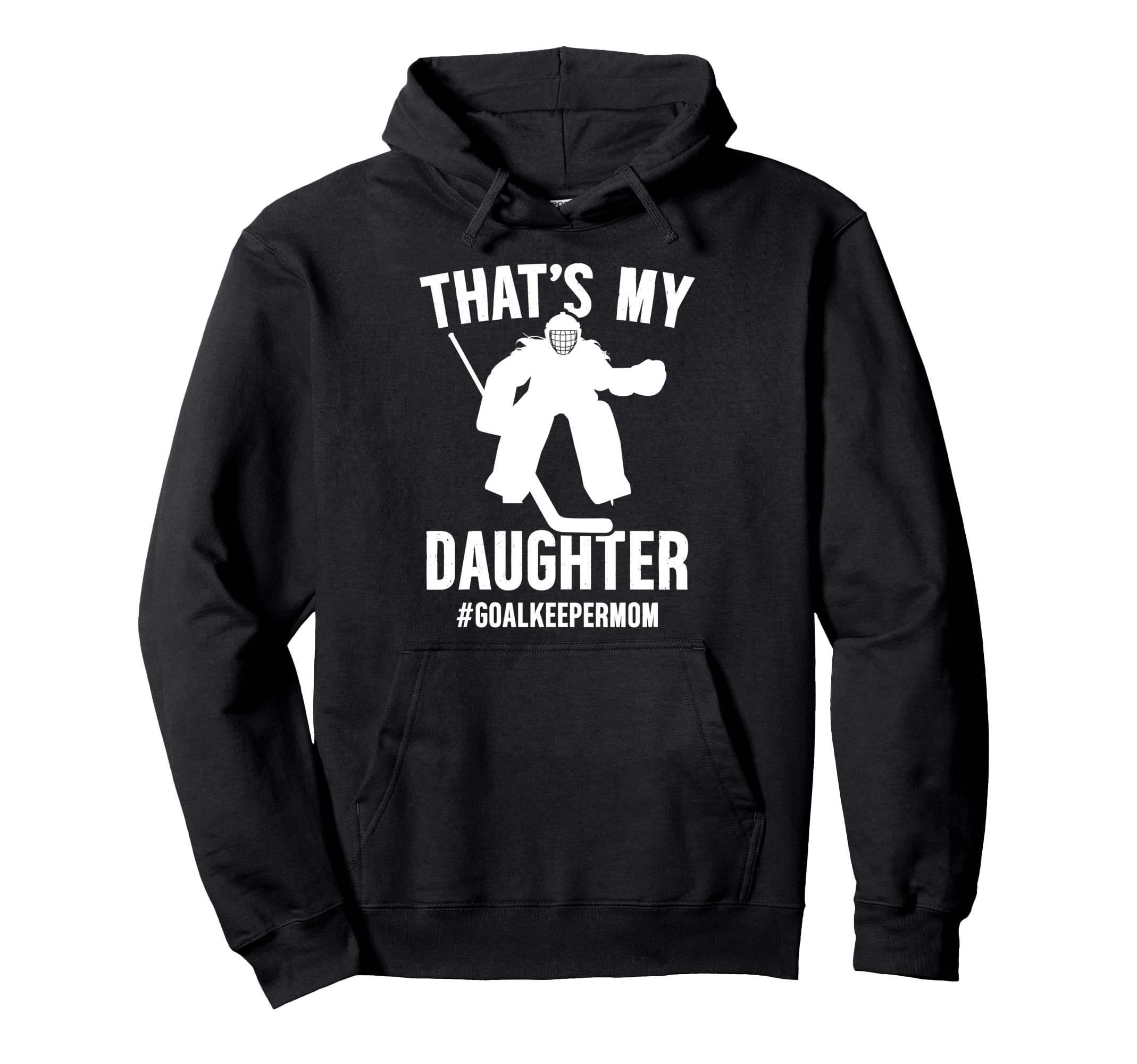Proud Hockey Goalkeeper Mom Ice Hockey Hoodie - Trendy Graphic Unisex